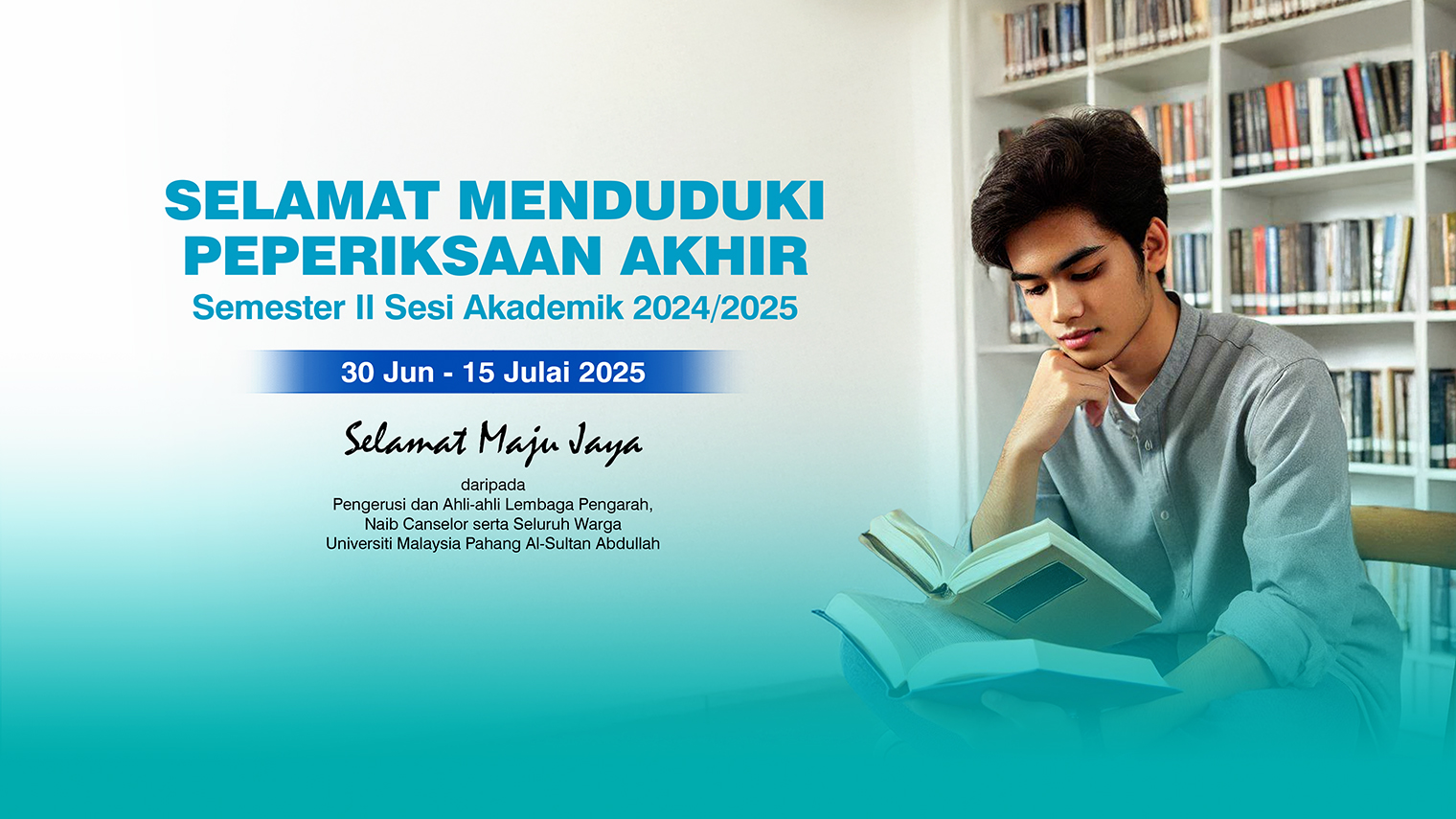 Selamat Menduduki Peperiksaan Akhir Semester II Sesi Akademik 2024/2025